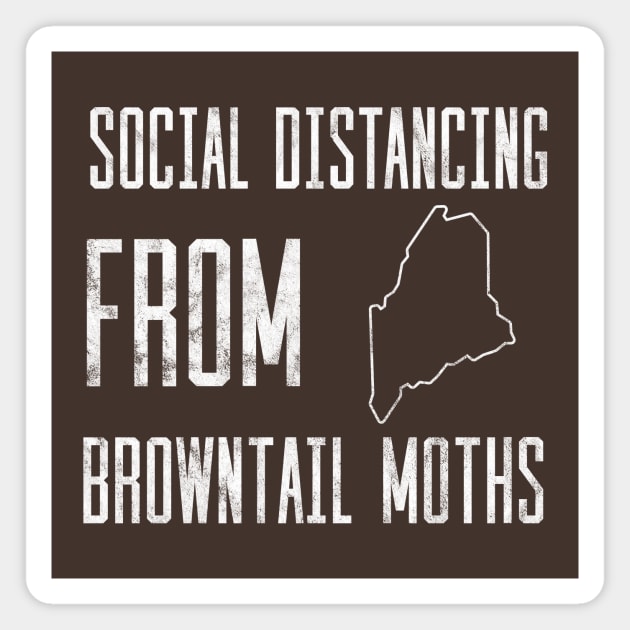 Social Distancing from Browntail Moths in Maine Magnet by spiffy_design